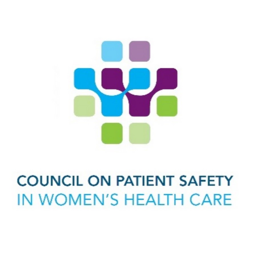 Council on Patient Safety in Women’s Health Care 